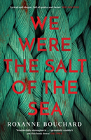 We Were the Salt of the Sea Book ONE in the award-winning, atmospheric Detective Morales series