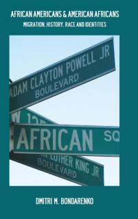 African Americans & American Africans Migration, History, Race and I