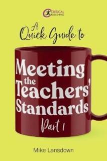 Quick Guide to Meeting the Teachers' Standards Part 1 
