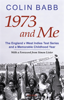 1973 And Me The England v West Indies Test