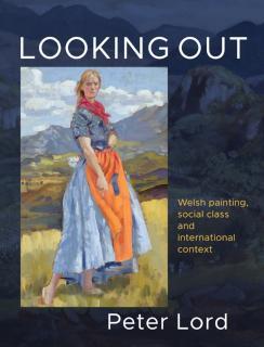Looking Out Welsh painting, social class and international context
