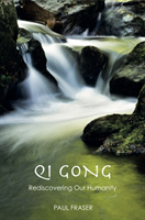 Qi Gong Rediscovering Our Humanity