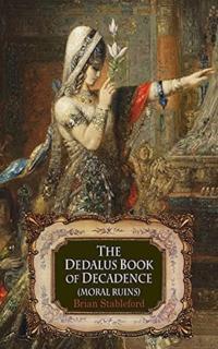 Dedalus Book of Decadence Moral Ruins