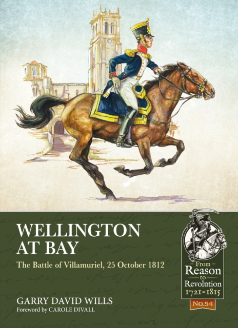 Wellington at Bay The Battle of Villamuriel, 25 October 1812
