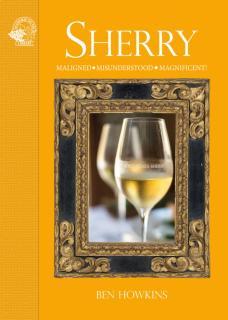 Sherry Maligned*Misunderstood*Magnificent!