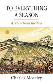 To Everything a Season A View from the Fen