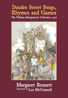 Dundee Street Songs, Rhymes and Games The William Montgomerie Collec