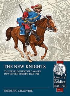 New Knights The Development of Cavalry in Western Europe, 1562-1700