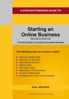 Straightforward Guide to Starting an Online Business Revised Edition 2020