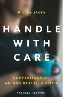 Handle With Care Confessions of an NHS Health Visitor
