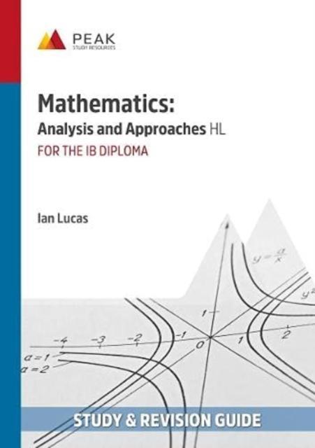 Mathematics: Analysis and Approaches HL Study & Revision Guide for the IB Diploma