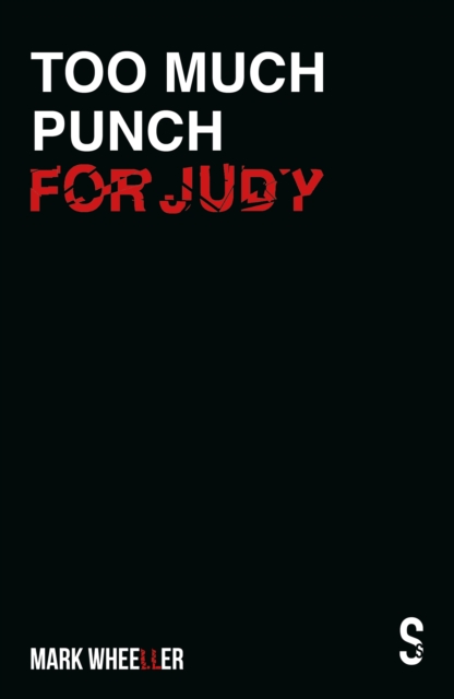 Too Much Punch For Judy New revised 2020 edition with bonus features