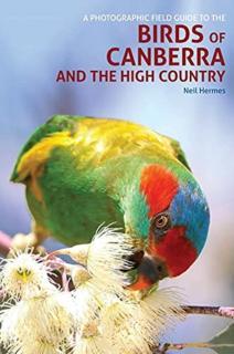 Photographic Field Guide to Birds of Canberra & the High Country (2nd ed) 
