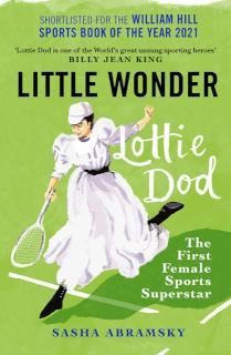 Little Wonder Lottie Dod, the First Female Sports Superstar