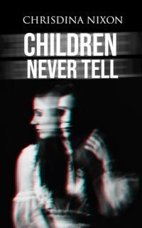 Children Never Tell 