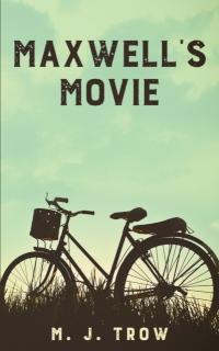 Maxwell's Movie 