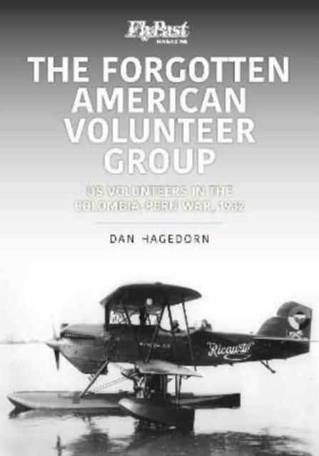 Forgotten American Volunteer Group US Volunteers in the Columbia-Peru War, 1932