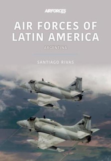Air Forces of Latin America: Argentina 