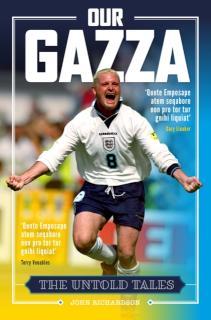 Our Gazza The Untold Tales