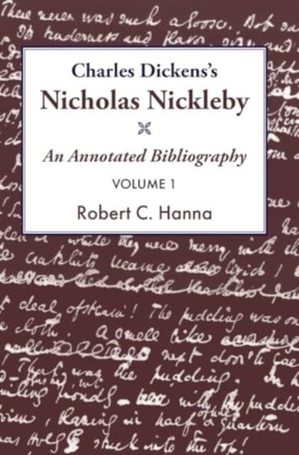 Charles Dickens's Nicholas Nickleby An Annotated Bibliography