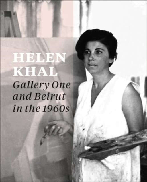 Helen Khal Gallery One and Beirut in the 1960s