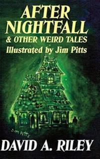 After Nightfall & Other Weird Tales Illustrated by Jim Pitts