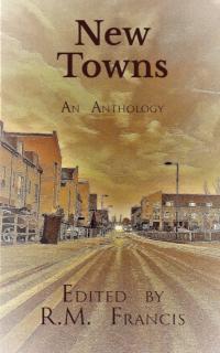 New Towns An Anthology of New Writing