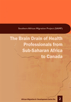Brain Drain of Health Professionals from Sub-Saharan Africa to Canada 