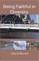 Being Faithful in Diversity Religions and Social Policy in Multifaith Society