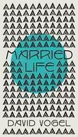Married Life a novel
