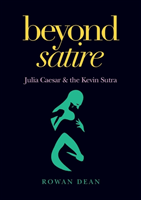 Beyond Satire Julia Caesar & the Kevin Sutra