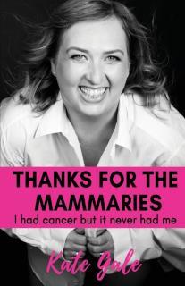 Thanks for the Mammaries I had cancer but it never had