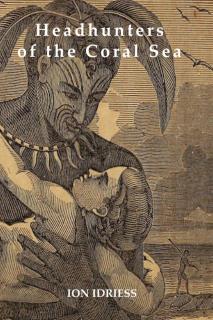 HEADHUNTERS OF THE CORAL SEA 