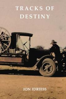 Tracks of Destiny From Derby to Tennant Creek