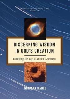 Discerning wisdom in God's creation Following the Way of Ancient S