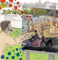 Joining the Dots: The Art of Seurat The Art of Seurat
