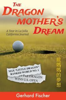 Dragon Mother's Dream A Year in La Jolla California