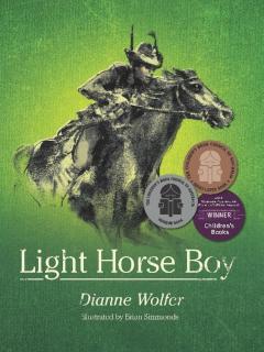 Light Horse Boy An illustrated Australian story of World War I