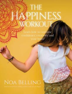 Happiness Workout Learn how to optimise confidence, creativity and your brain!