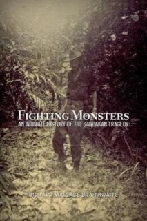 Fighting Monsters An Intimate History of the Sandakan Tragedy