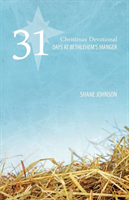 31 Days at Bethlehem's Manger A Christmas Devotional