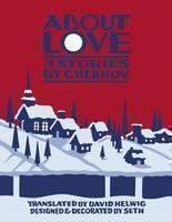 About Love Three Stories by Anton Chekhov