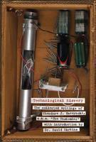 Technological Slavery The Collected Writings of Theo