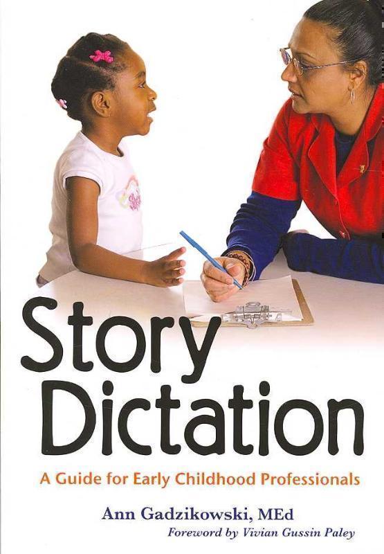 Story Dictation A Guide for Early Childhood Professionals