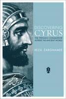 Discovering Cyrus The Persian Conqueror Astride