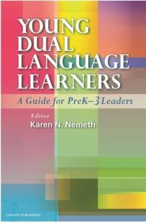 Young Dual Language Learners A Guide for PreK-3 Leaders