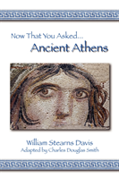 Now That You Asked Ancient Athens