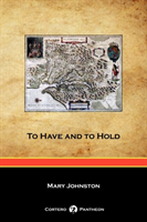 To Have and to Hold (Cortero Pantheon Edition) 
