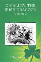 O'Malley, the Irish Dragoon - Vol. 2 
