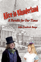 Alice in Blunderland A Parable for Our Times